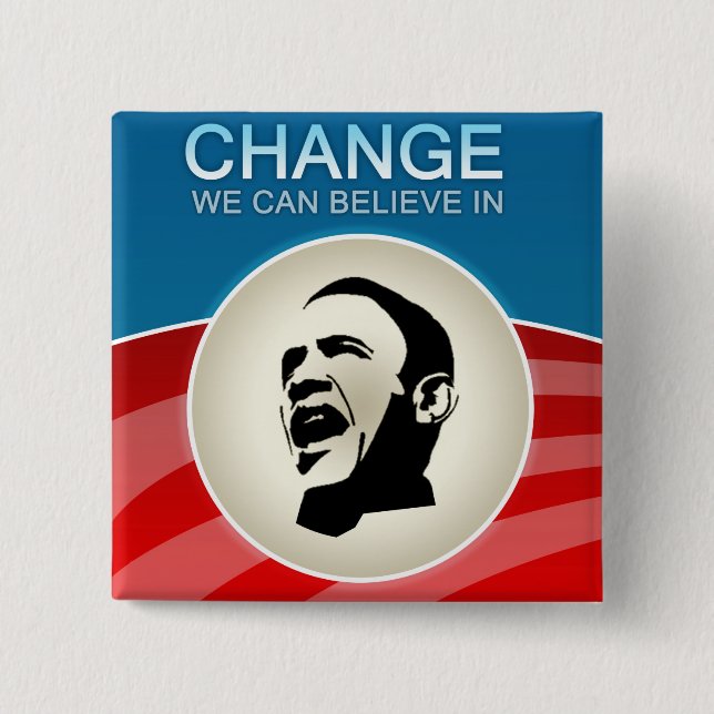 Barack Obama Change We Can Believe in 15 Cm Square Badge (Front)