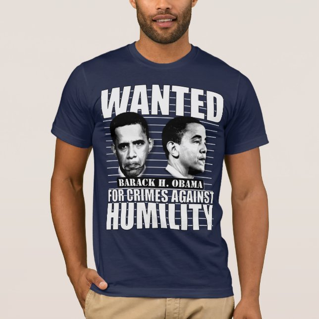 Barack Obama - CRIMES AGAINST HUMILITY T-Shirt (Front)