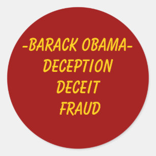 -Barack Obama- DeceptionDeceit Fraud Classic Round Sticker
