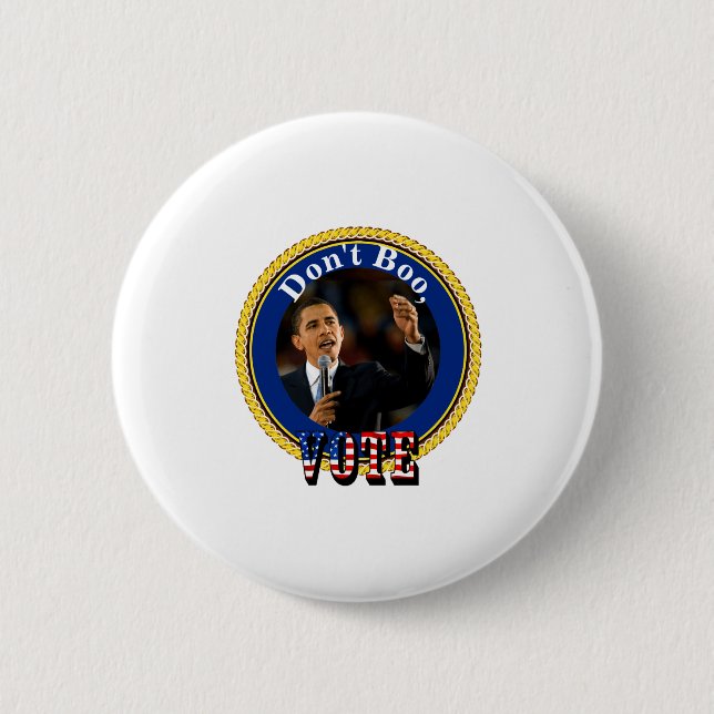Barack Obama Dont Boo Vote  6 Cm Round Badge (Front)