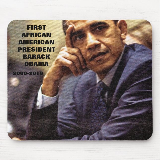 BARACK OBAMA FIRST NEGRO AMERICAN PRESIDENT  MOUSE PAD (Front)