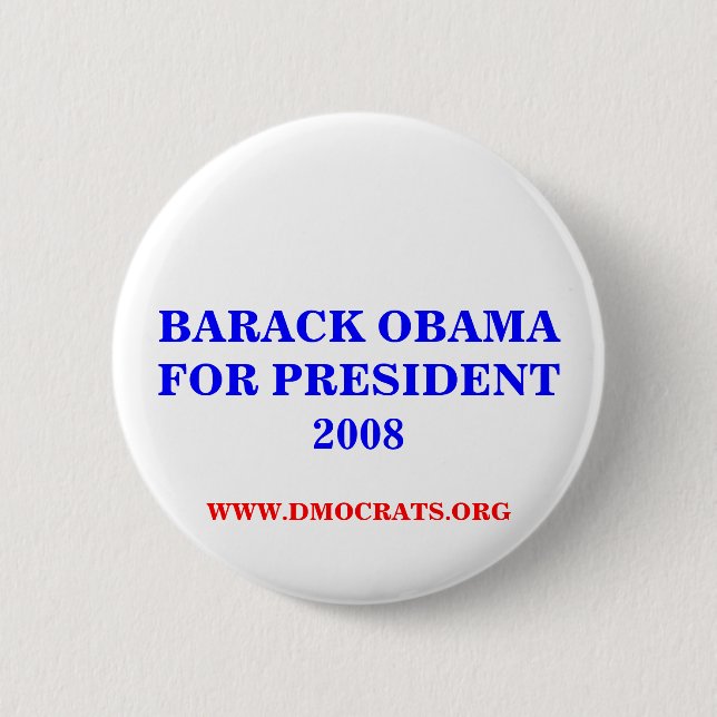 BARACK OBAMA FOR PRESIDENT 2008 Button (Front)