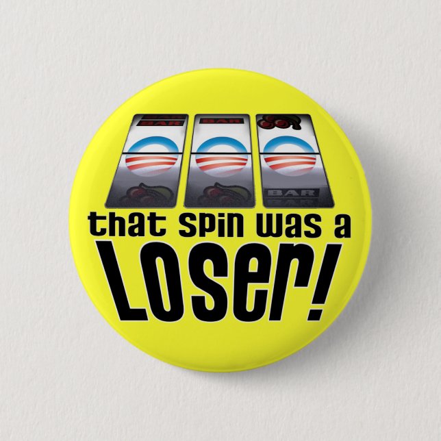 Barack Obama - Loser! 6 Cm Round Badge (Front)