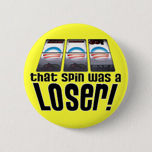 Barack Obama - Loser! 6 Cm Round Badge