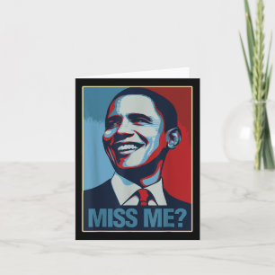 Barack Obama Portrait Miss Me Quote Liberal Democr Card