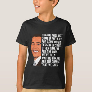 Barack Obama Quote Change Premium T-shirt.png T-Shirt