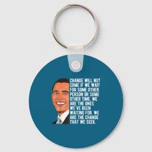 Barack Obama Quote Change T-shirt.png Key Ring