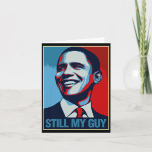 Barack Obama Still My Guy Obama Portrait Premium T Card
