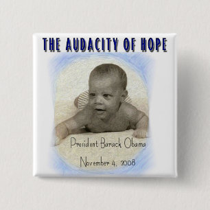 BARACK OBAMA THE AUDACITY OF HOPE 15 CM SQUARE BADGE