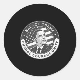 Barack Obama Tribute Art Change Courage Unity T-sh Classic Round Sticker