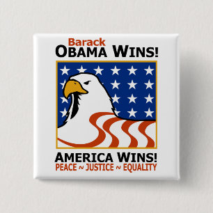 BARACK OBAMA WINS! 15 CM SQUARE BADGE