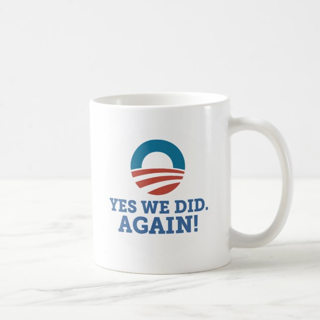 Barack Obama Yes We Did Again (White) Coffee Mug (Right)