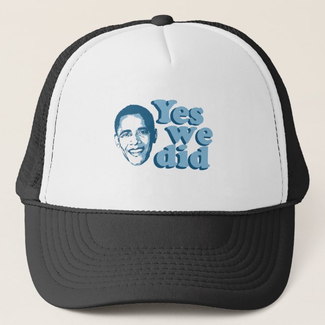 Barack Obama / Yes We Did Trucker Hat (Front)