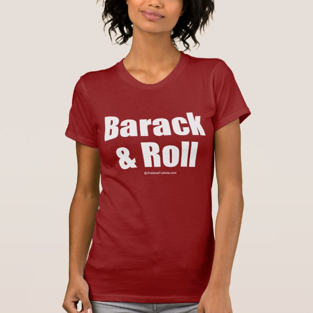Barack & Roll T-Shirt (Front)