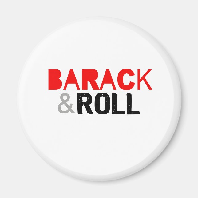 Barack & Roll T-shirt Magnet (Front)