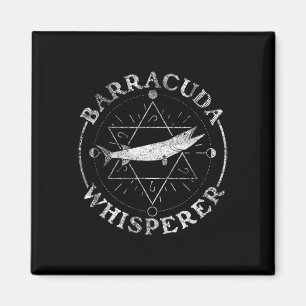 Baracuda Whisperer - Barracuda  Magnet
