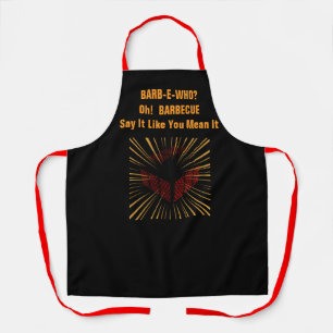 Barb-E- Who? Oh! Barbecue Fun Grilling  Apron