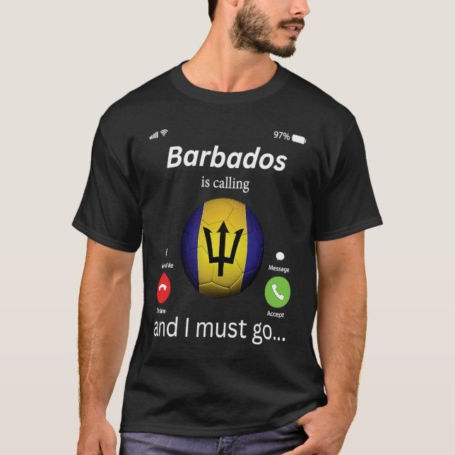 Barbados Is Calling and I Must Go Barbados Flag Me T-Shirt (Front)