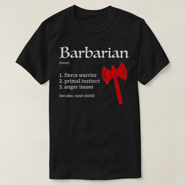 Barbarian Class Definition Dungeons and RPG Dragon T-Shirt (Design Front)