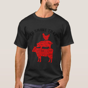Barbecue I'D Smoke That Bbq Grilling Smoker Grill T-Shirt
