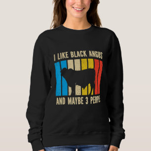 Barbecue Retro I Like Black Angus And Maybe 3 Peop Sweatshirt