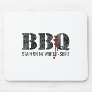 Barbecue Stain On My White _3 Mouse Pad