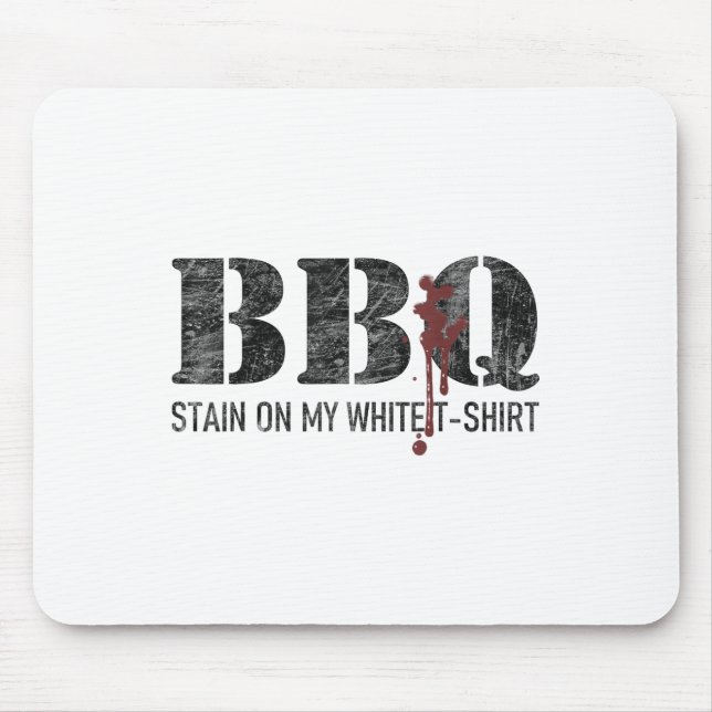 Barbecue Stain On My White _3  Mouse Pad (Front)