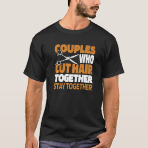 Barber Couple Coiffeur Hairstyle Haircut Beard Ba T-Shirt