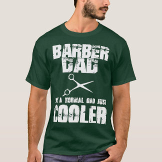 Barber Dad Barbershop Fathers Day Gift Papa T-Shirt
