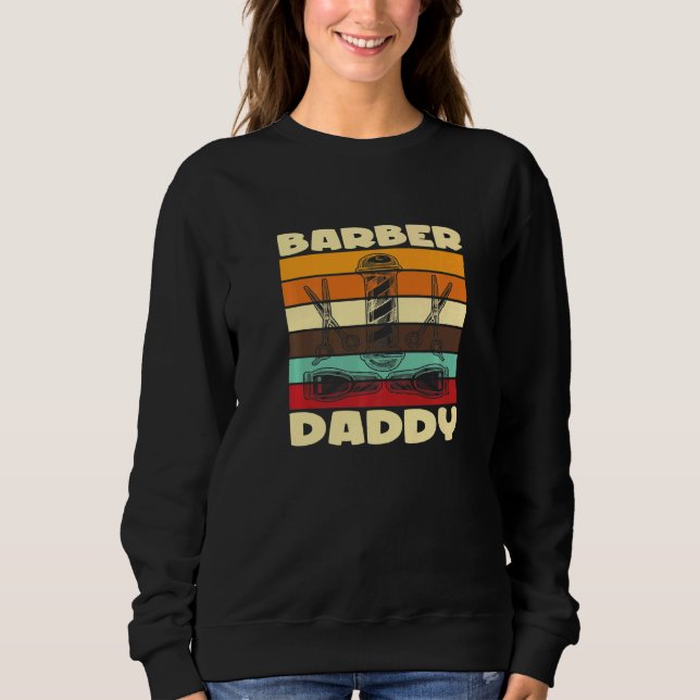 Barber Daddy I Barber Beards Barman Mustache Premi Sweatshirt (Front)