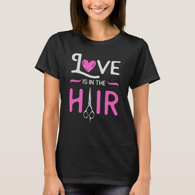 Barber Hair Stylist Hairdresser Scissors Hair Gift T-Shirt (Front)