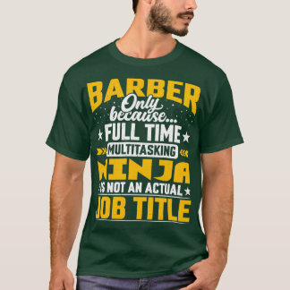 Barber Job Title Funny Hairdresser Cosmetologist H T-Shirt