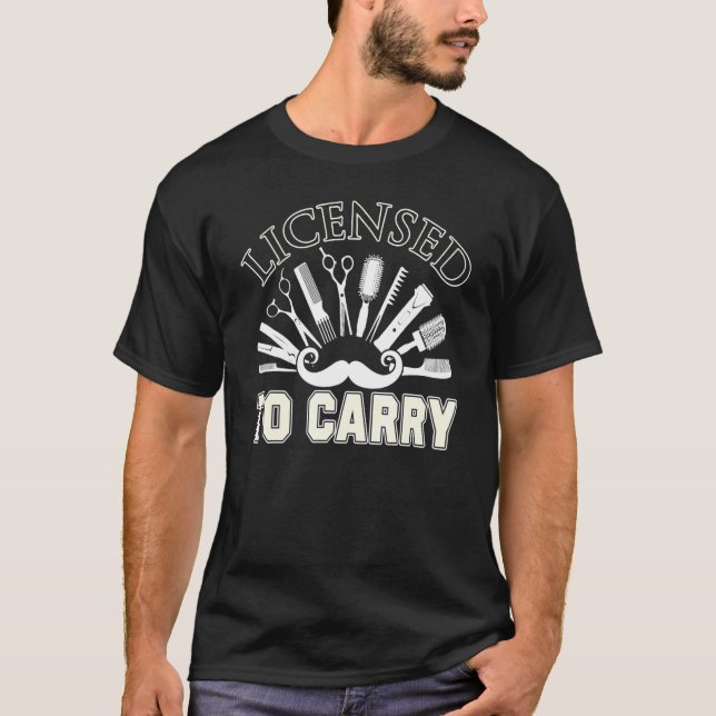 Barber Licensed To Carry Barber Idea T-Shirt (Front)