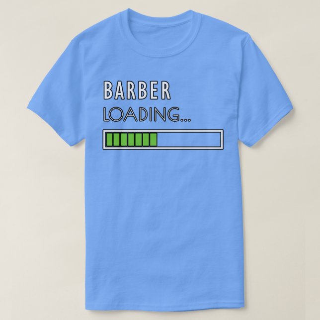 Barber Loading Bar Progress T T-Shirt (Design Front)
