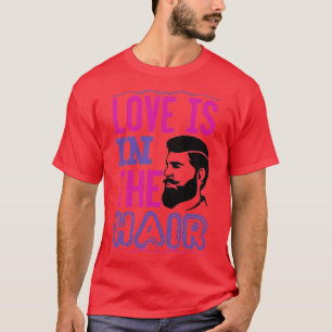 Barber love is in the hair 2 T-Shirt