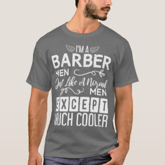 Barber Men Funny Design For Gift 1 T-Shirt