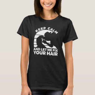 Barber Quote For A Sarcastic Hairdresser 4 T-Shirt