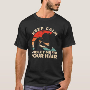 Barber Quote For A Sarcastic Hairdresser T-Shirt
