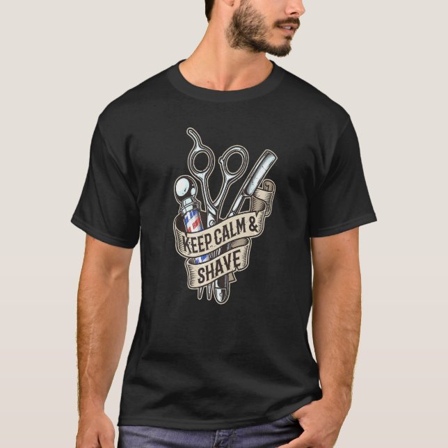 Barber Tools Keep Calm And Shave Barber Shave T-Shirt (Front)