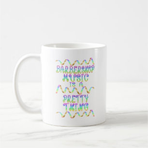 BARBERSHOP MUSIC IS A PRETTY THING COLOR RIBBONS COFFEE MUG