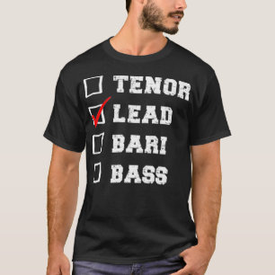 Barbershop Voice Checkbo I sing Lead Quartet Singe T-Shirt