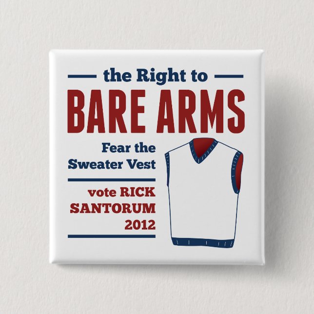 Bare Arms Rick Santorum Sweater Vest 2012 15 Cm Square Badge (Front)