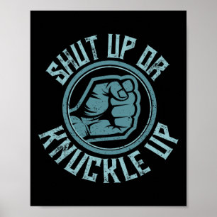 Bare-knuckle Boxing - Shut Up Or Knuckle Up  Poster