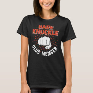 Bare Knuckle Club Member MMA Cage Fighter T-Shirt
