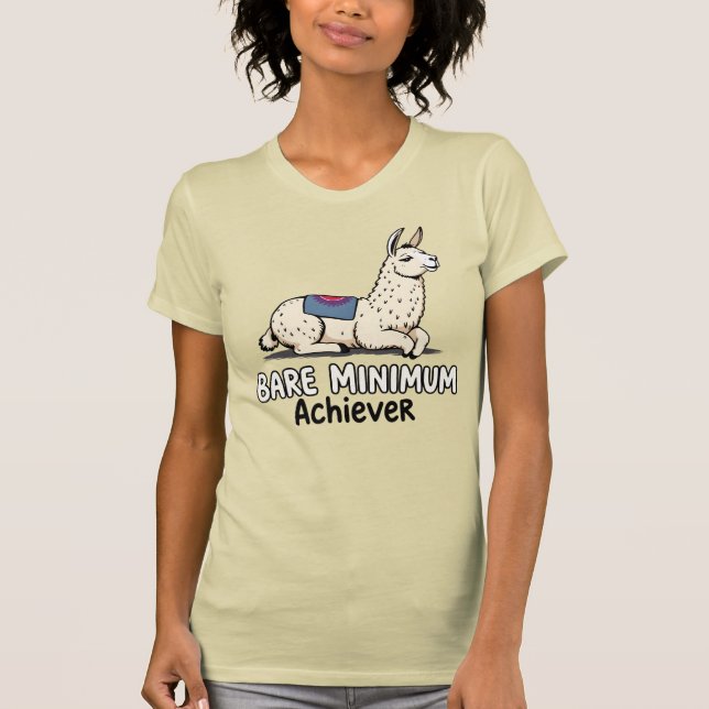 Bare Minimum Achiever Funny Llama Lazy Humor  T-Shirt (Front)