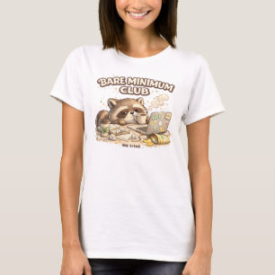 Bare Minimum Club Racoon – Funny Burnout Meme Cut T-Shirt