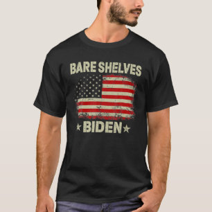 Bare Shelves Biden Funny Meme American Flag T-Shirt