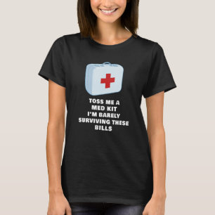 Barely Surviving these Bills  Adulting Meme Adulth T-Shirt