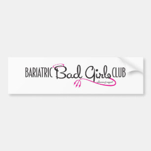Bariatric Bad Girls Club Logo Schtuff Bumper Sticker