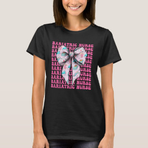 Bariatric Nurse Nursing RN Girl Coquette Bow Pink T-Shirt
